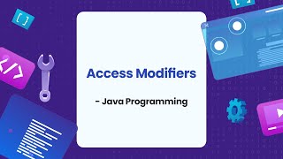 Access Modifiers in Java | Java Programming in Bangla