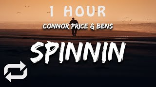 [1 HOUR 🕐 ] Connor Price & Bens - Spinnin (Lyrics)