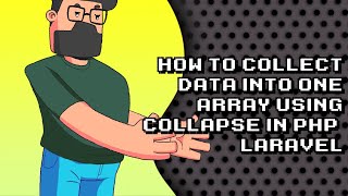 Mastering Data Collection in PHP & Laravel with Collapse Arrays