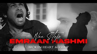 Emraan Hashmi Mashup  - Tera Mera Rishta - Toh Phir Aao - Broken Heart - Lofi 2023