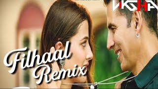 Filhaal ( Remix ) | Akshay Kumar | Jaani | B Praak | Nupur | Ammy Virk | Dj Vik Sha