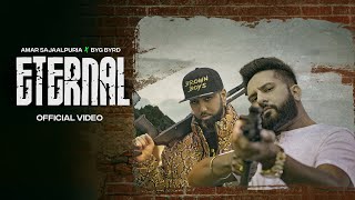 Eternal ( Official Video ) Amar Sajaalpuria ft. Byg Byrd | Album : Eternal