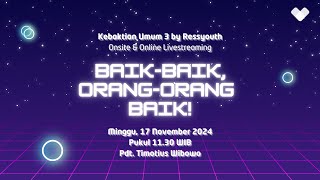 [11.30 WIB] Baik-baik, Orang-orang Baik!