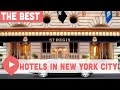 The Best Hotels in New York City