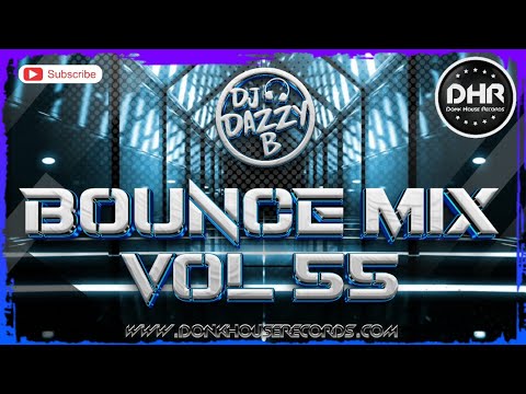 Dj Dazzy B - Bounce Mix 55 - DHR - YouTube