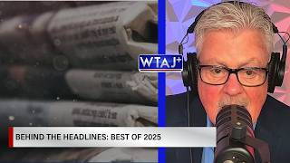 Behind the Headlines: Best of 2025 | WTAJ+
