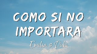 Emilia & Duki - Como Si No Importara (Lyrics/Letra)