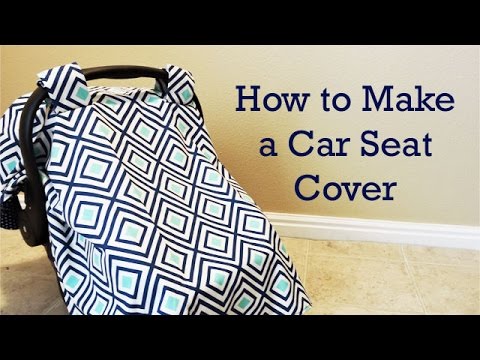 How to Make a Baby Car Seat Cover How to Make a Baby Car Seat Cover