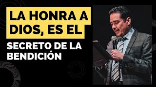 LA HONRA A DIOS ES EL SECRETO DE LA BENDICIÓN