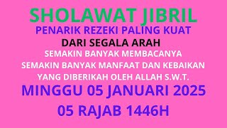 SHOLAWAT JIBRIL PENARIK REZEKI 05 JANUARI 2025 MINGGU 05 RAJAB 1446H HALEUANG KARAOKE