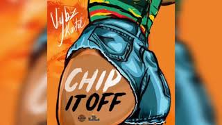 Vybz Kartel - Chip It Off (Audio)