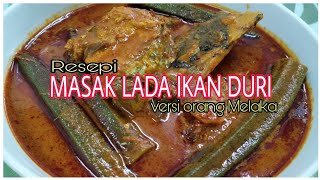 RESEPI MASAK LADA IKAN DURI versi ORANG MELAKA