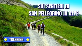 TREKKING: Sui sentieri di San Pellegrino in Alpe - di Sergio Colombini