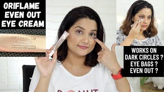 Oriflame Optimals Even Out Perfecting Eye Cream Review ! Dark circles , eye bags , even out look ???