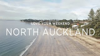 Love your weekend - North Auckland