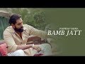 Bamb Jatt Full Video Parmish Verma | Desi Crew | Latest Punjabi Song 2018