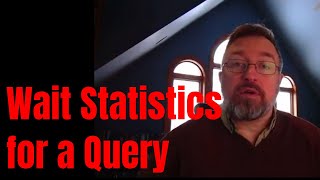 Wait Statistics for a Query