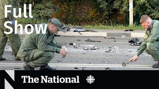 CBC News: The National | Russia car bomb, Health-care burnout, Summer fairs