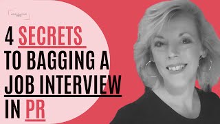 4 Secrets For Bagging A Job Interview in PR | Public Relations Job Interview Tips