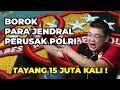 BOROK Para Jendral Perusak POLRI