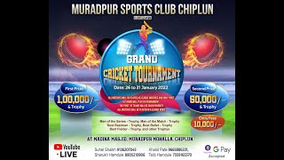 Muradpur Sports Club Chiplun Presents | Grand Cricket Tournament | 2022 | Live