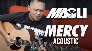 Mercy Acoustic Maoli
