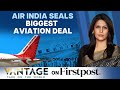 Air India Places A Record Order Of 470 Commercial Jets | Vantage with Palki Sharma