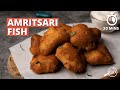 Amritsari Fish Recipe | Crispy Amritsari Fish | Under 30 Mins Recipe | Cookd