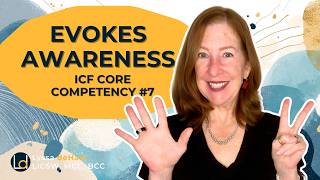 Evokes Awareness 💡 ICF Core Competency #7
