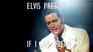 Elvis Presley - If I Can Dream magyar dalszöveg