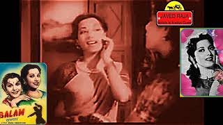 SURAIYA & RAFI-(5 Videos)-Film-BALAM-1949-(1-Dekh Li,(2-JoBhoole,(3-AeseMein,(4-Duniya,(5-AataHai~