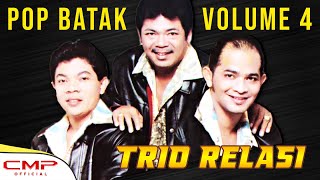 Full Album Pop Batak Trio Relasi Volume 4 - Marboru Dayak 2 | Lagu Batak Terpopuler Sepanjang Masa