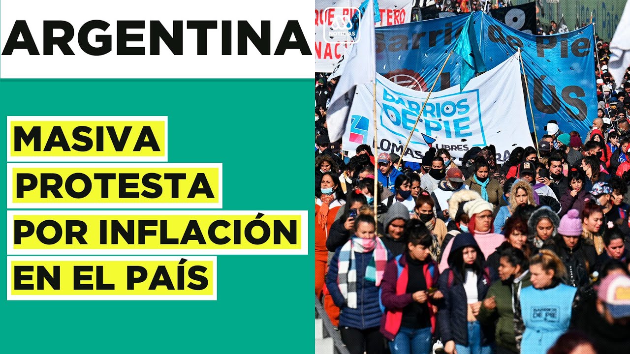 Inflación En Argentina: Masiva Protesta Contra El Gobierno Por Medidas ...