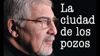 Jorge Bucay - La ciudad de los pozos