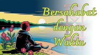 BERSAHABAT DENGAN WAKTU (OFFICIAL LYRIC VIDEO)