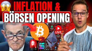 🚨 LIVE: INFLATION + BÖRSEN OPENING! 🔥 BITCOIN EXTREME VOLATILITÄT ERWARTET!