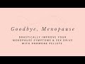 Goodbye Menopause