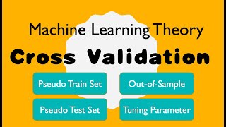 Machine Learning Basics 03: Cross Validation (and Tuning Parameter)