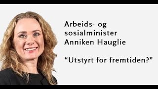 Anniken Hauglie Arbeids- og sosialminister