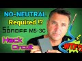 Sonoff M5 NO-NEUTRAL  required trick! SwitchMan Hack #Sonoff #noneutral #circuit #modified #M5