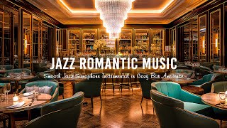 Night Jazz Romantic Music - Smooth Jazz Saxophone Instrumental in Cozy Bar Ambience for Relaxing