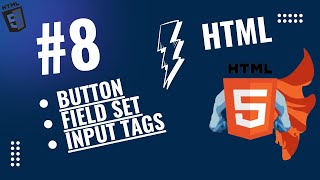 HTML || Button, Fieldset & Input Tags | Lecture # 8