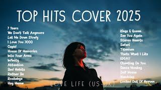 Top Hits 25 Best Cover Spotify/TikTok Songs, 7 Years, We Don't Talk Anymore, Let Me Down Slowly