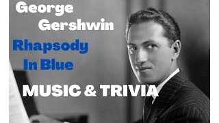 George Gershwin Rhapsody In Blue MUSIC & TRIVIA