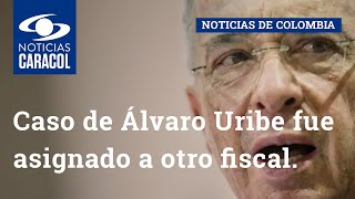 Caso de Álvaro Uribe por presunta manipulación de testigos fue asignado a otro fiscal