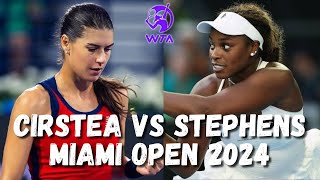 Sloane Stephens vs Sorana Cirstea Full Highlights - Miami Open Tennis 2024 Round 2