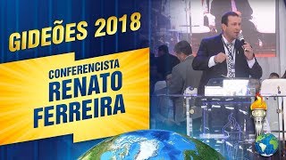 Gideões 2018 | Conferencista Renato Ferreira