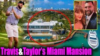 Taylor Swift & Travis Kelce move into NEW $17M Mansion in North Bay Road Drive, Miami