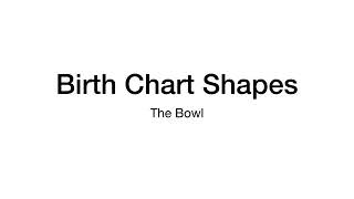 Birth Chart Shapes - The Bowl