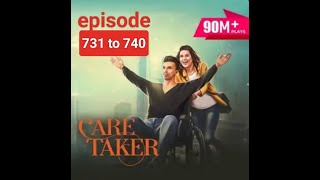 caretaker episode 731 to 740